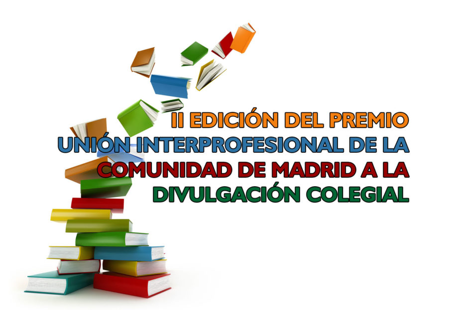 LA II EDICIÓN DEL PREMIO UNIÓN INTERPROFESIONAL DE LA COMUNIDAD DE MADRID A LA DIVULGACIÓN COLEGIAL RECAE EN UN COMPENDIO DE ARTÍCULOS SOBRE CERTIFICACIÓN DE PERSONAS