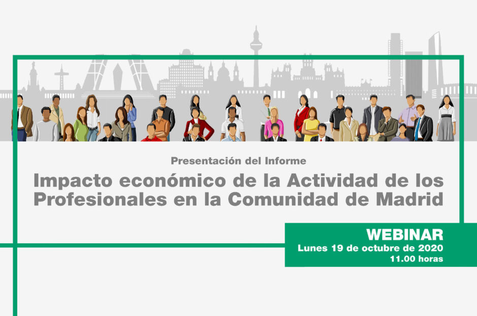 PRESENTACIÓN DEL INFORME UICM SOBRE EL IMPACTO ECONÓMICO DE LA ACTIVIDAD DE LOS PROFESIONALES EN LA COMUNIDAD DE MADRID